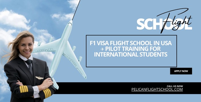 Take Your Aviation Dreams to New Heights with Pelican Flight Training and F1 Visa