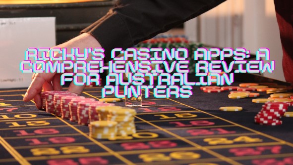Ricky's Casino Apps: Revolutionizing Mobile Betting in Australia